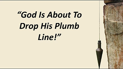 Sep 3/23 | God is About to Drop His Plumb Line